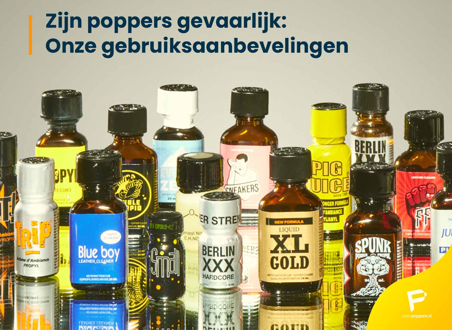 Je bekijkt nu Zijn poppers gevaarlijk: Onze gebruiksaanbevelingen