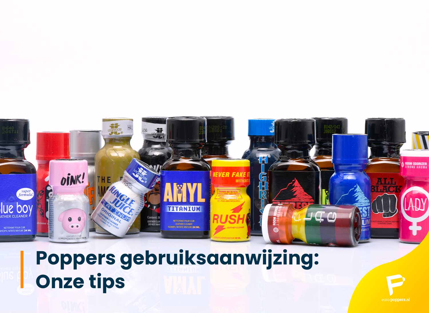 Lees meer over het artikel Poppers gebruiksaanwijzing: Onze tips