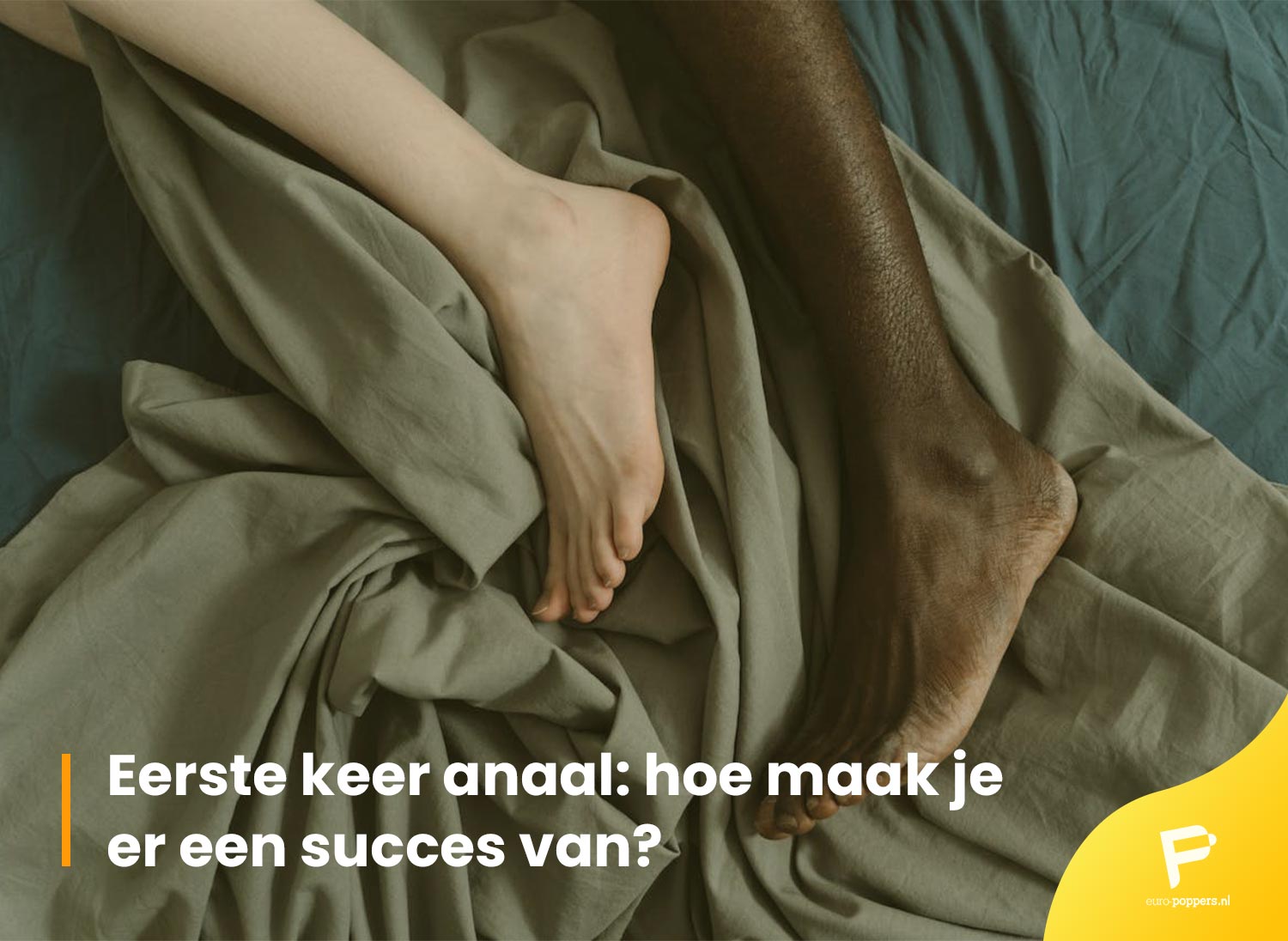 Lees meer over het artikel Eerste keer anaal: hoe maak je er een succes van?